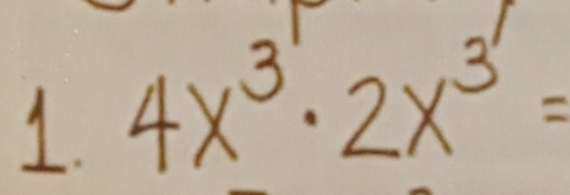 4x^3· 2x^3=