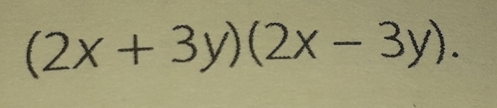 (2x+3y)(2x-3y)