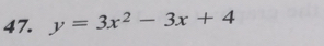 y=3x^2-3x+4