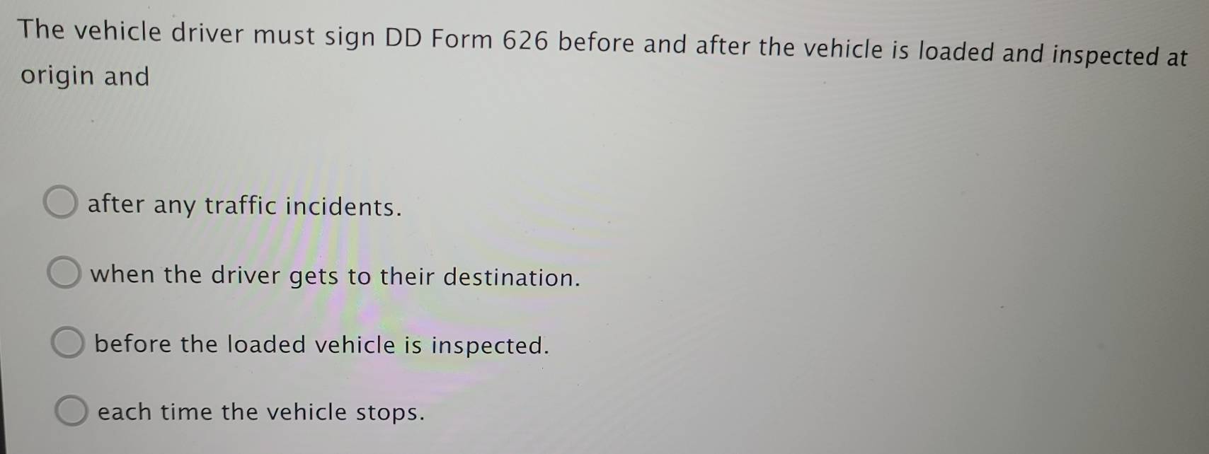 Solved: The vehicle driver must sign DD Form 626 before and after the ...