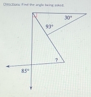 Directiona: Find the angle being asked.