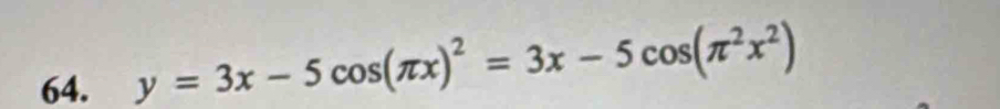 y=3x-5cos (π x)^2=3x-5cos (π^2x^2)