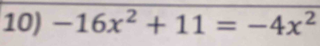 -16x^2+11=-4x^2