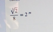  sqrt[3](2)/8 =2^m