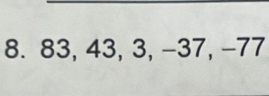 83, 43, 3, −37, -77