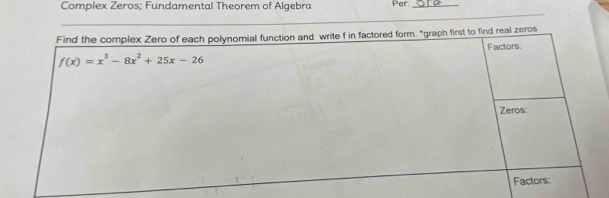 Complex Zeros; Fundamental Theorem of Algebra Per_