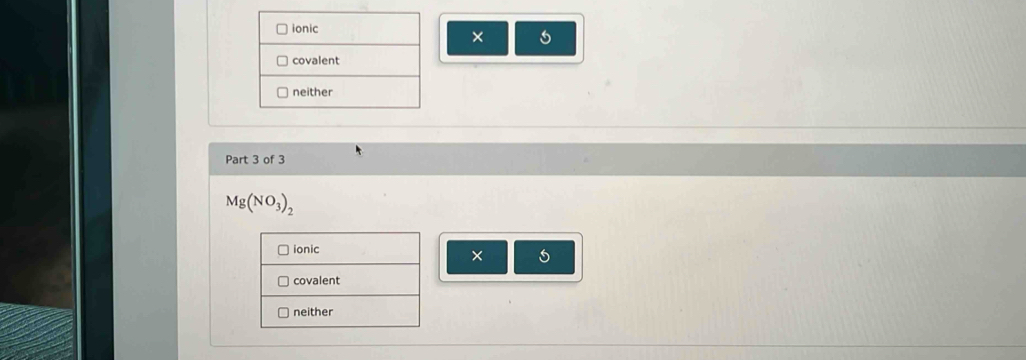 × 5
Part 3 of 3
Mg(NO_3)_2
× 5