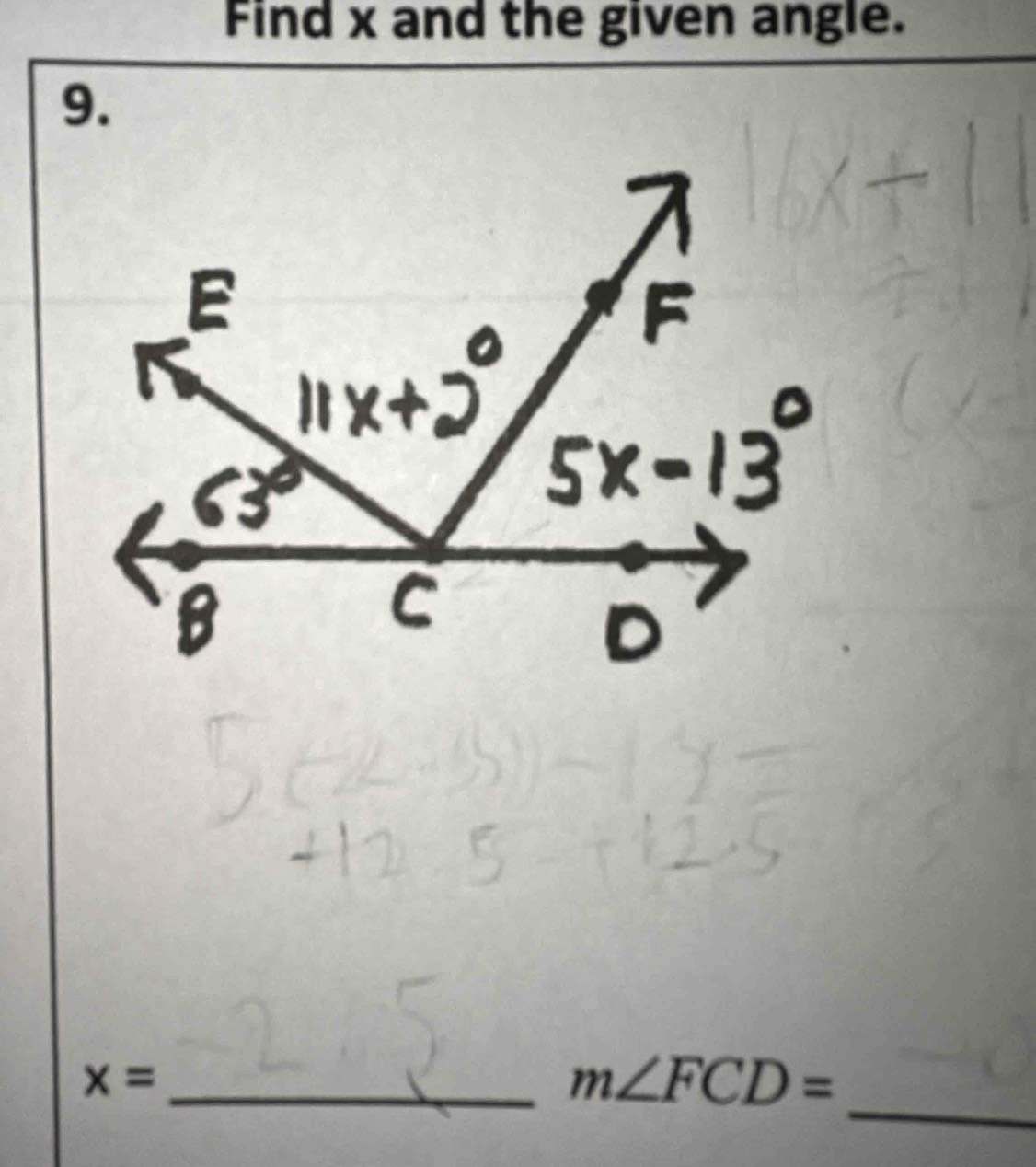 Find x and the given angle. 
9. 
_
x= _
m∠ FCD=