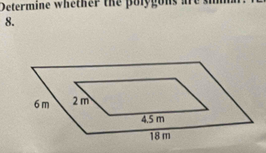 Determine whether the polygons i
8.