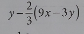y- 2/3 (9x-3y)