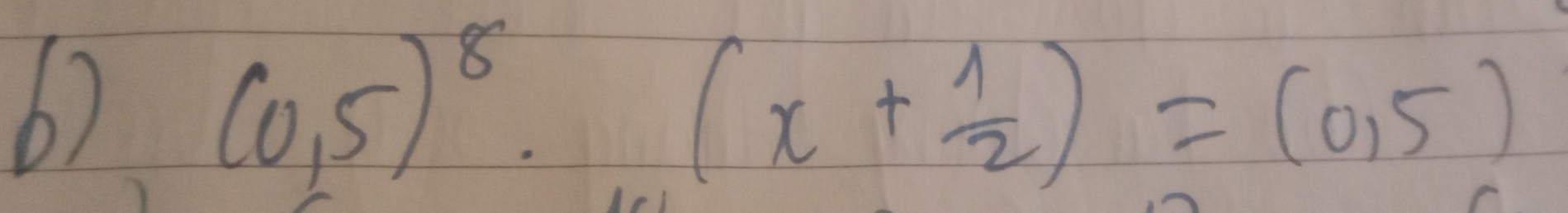 (0,5)^8· (x+ 1/2 )=(0,5)