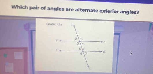 Which pair of angles are alternate exterior angles?