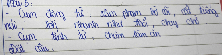 grow 8: 
Cum dòng tà; aām pam ¢ò cèi, cat ting 
noi, Rán whanh nǎǔ thài, cray cnó 
Cum tinn zù cham Ràm án 
bat can.