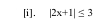 [i]. |2x+1|≤ 3