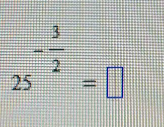 frac 3(25)^2=□ 