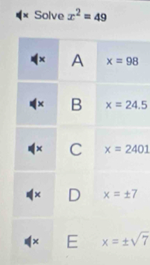 Solve x^2=49