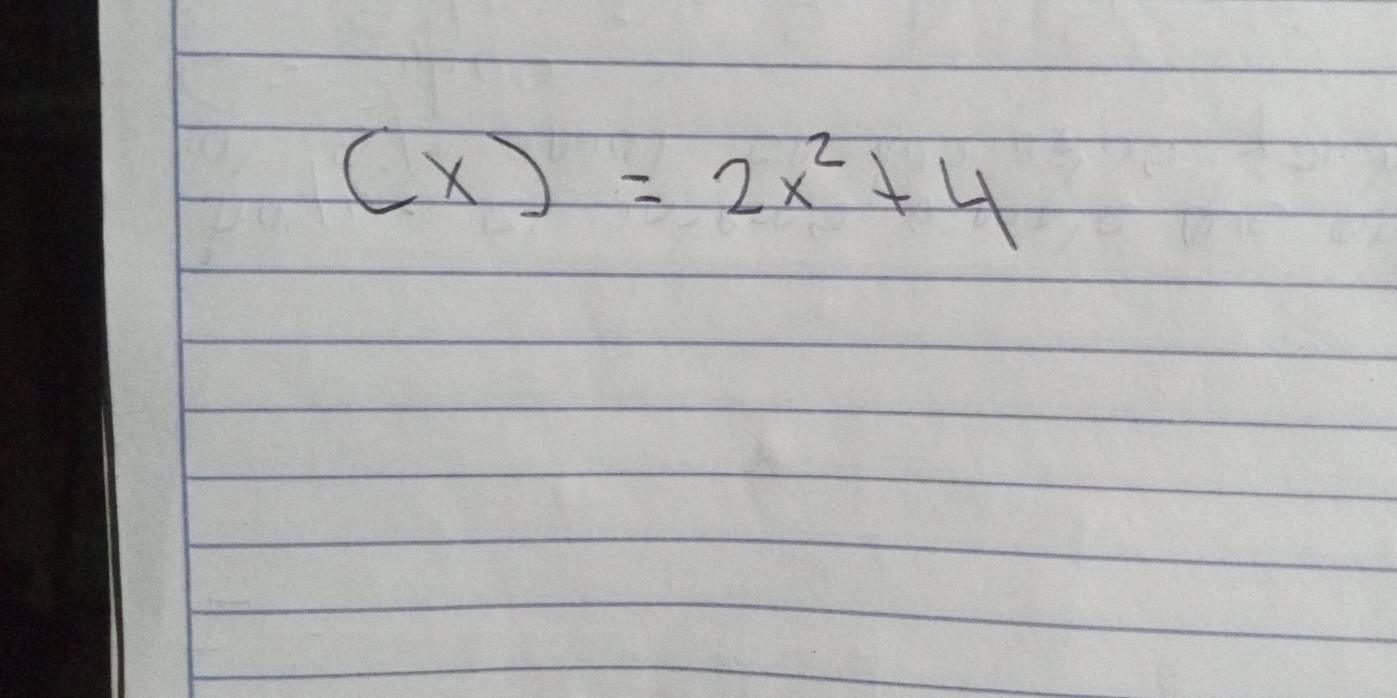 (x)=2x^2+4