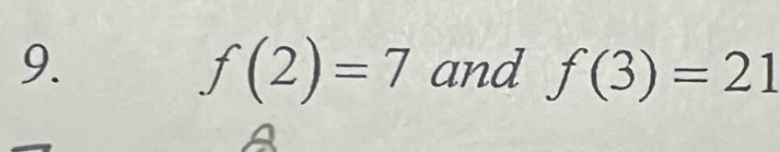 f(2)=7 and f(3)=21