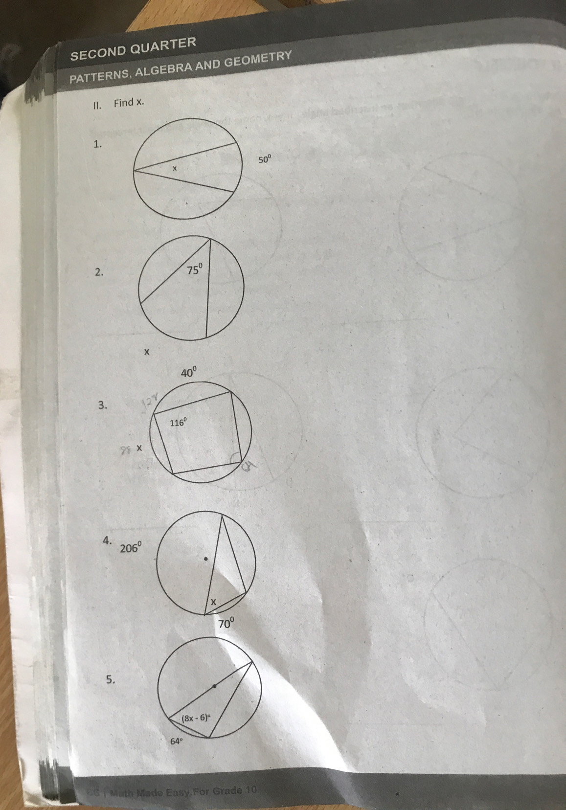 SECOND QUARTER
PATTERNS, ALGEBRA AND GEOMETRY
II. Find x.
1.
50°
2.
×
3.
4. 206^0
5.
6C| Math Made Easy For Grade 10