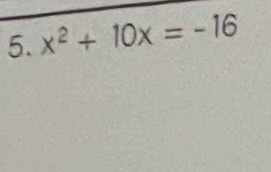 x^2+10x=-16