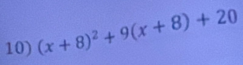 (x+8)^2+9(x+8)+20