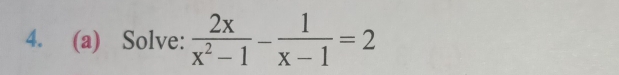 Solve:  2x/x^2-1 - 1/x-1 =2