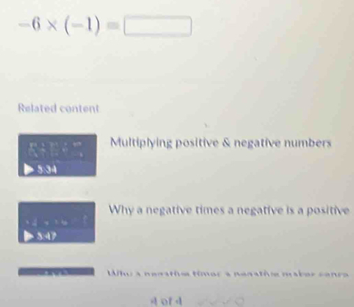 -6* (-1)=□
Related content
frac p+1(3!5!□ _n)^n Multiplying positive & negative numbers
5.34
Why a negative times a negative is a positive
12:16 □ 
5.47
Mtu a nenatie timor a penatôie mabor cenc 
4 of d