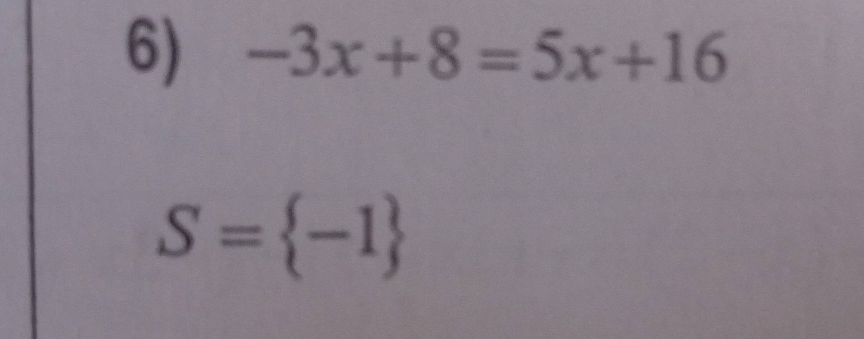 -3x+8=5x+16
S= -1