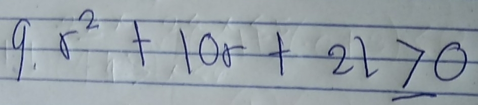 9.r^2+10r+2l≥ 0