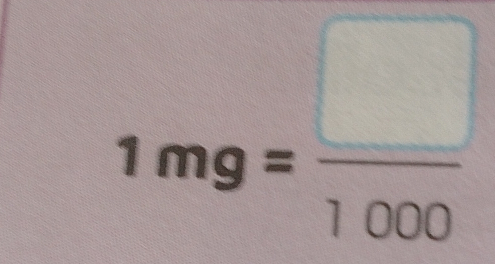 1mg= □ /1000 