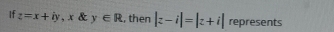 If z=x+iy, x y∈ R , then |z-i|=|z+i| represents