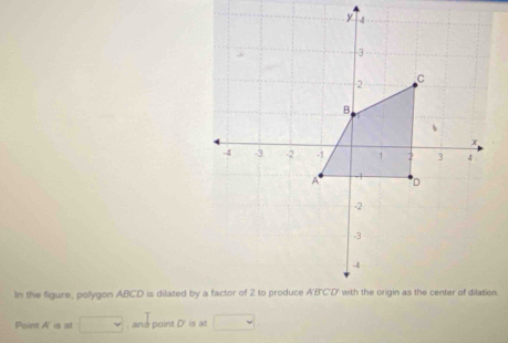 Point A ' is at . and point D ' is at