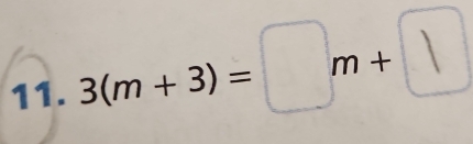 3(m+3)=□ m+□