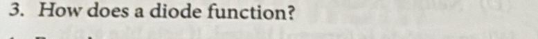 How does a diode function?