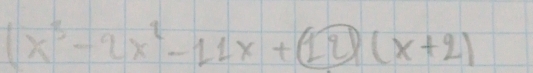 (x^3-2x^2-11x+(12)(x+2)