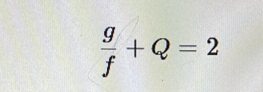  g/f +Q=2