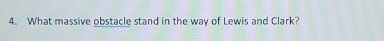 What massive obstacle stand in the way of Lewis and Clark?