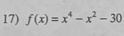 f(x)=x^4-x^2-30