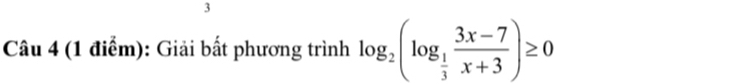 Giải bất phương trình log _2(log _ 1/3  (3x-7)/x+3 )≥ 0