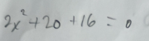 2x^2+20+16=0