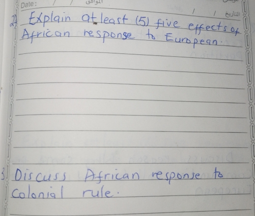 Explain atleast (5) five effects of 
African response to European 
Oiscuss African response to 
colonial rule.