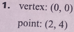 vertex: (0,0)
point: (2,4)