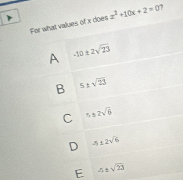 of x does x^2+10x+2=0 ?
E