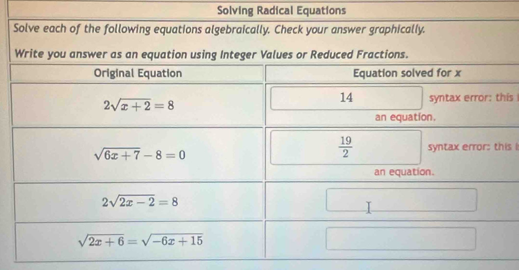 Solving Radical Equations
is
is