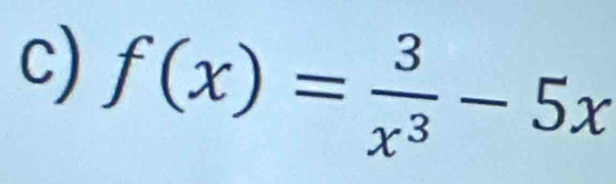 f(x)= 3/x^3 -5x