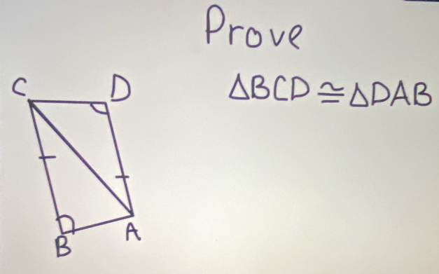 Prove
△ BCD≌ △ DAB