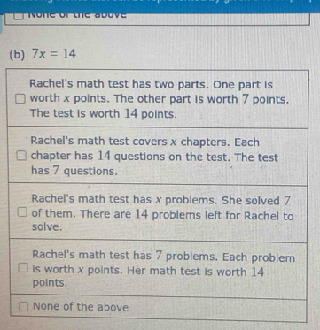 Rone or the above 
(b) 7x=14