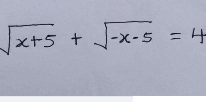 sqrt(x+5)+sqrt(-x-5)=4