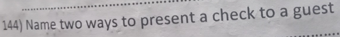 Name two ways to present a check to a guest