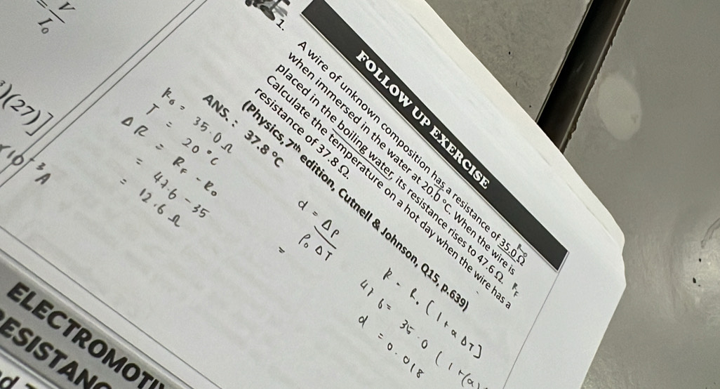 (27) 
ANS、 

sistance of 37.8
<16</tex> 
stance of 35.0
en immersed in the wat When the wire 
d in the boiling water, its resistance rises to 47
B:C
ate the temperature on a hot day when the w
37.8°C sics, 7¹ edition, Cutnell & Johnson, Q15, 
ELECTROMOT 
ESISTAN 
d